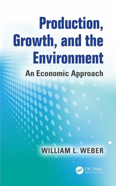 Production, Growth, and the Environment (eBook, ePUB) Production, Growth, and the Environment (eBook, ePUB)