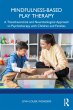 Mindfulness-Based Play Therapy (eBook,... - Bild 1