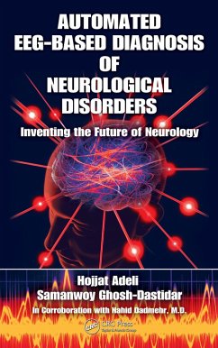 Automated EEG-Based Diagnosis of Neurological Disorders (eBook, ePUB) - Adeli, Hojjat; Ghosh-Dastidar, Samanwoy