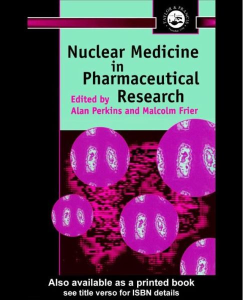 Nuclear Medicine in Pharmaceutical Research (eBook, ePUB) Nuclear Medicine in Pharmaceutical Research (eBook, ePUB)