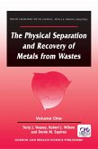 The Physical Separation and Recovery of Metals from Waste, Volume One (eBook, ePUB)