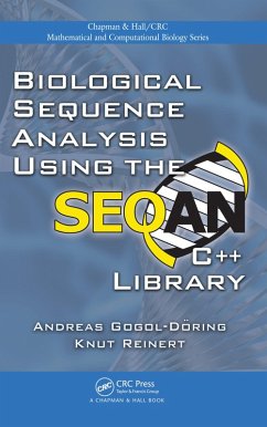 Biological Sequence Analysis Using the SeqAn C++ Library (eBook, ePUB) - Gogol-Döring, Andreas; Reinert, Knut