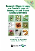 Insect Bioecology and Nutrition for Integrated Pest Management (eBook, ePUB) Insect Bioecology and Nutrition for Integrated Pest Management (eBook, ePUB)