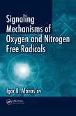 Signaling Mechanisms of Oxygen and Nitrogen Free Radicals (eBook, ePUB) Signaling Mechanisms of Oxygen and Nitrogen Free Radicals (eBook, ePUB)