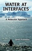 Water at Interfaces (eBook, ePUB) Water at Interfaces (eBook, ePUB)
