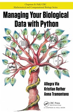 Managing Your Biological Data with Python (eBook, ePUB) - Via, Allegra; Rother, Kristian; Tramontano, Anna