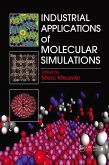 Industrial Applications of Molecular Simulations (eBook, ePUB) Industrial Applications of Molecular Simulations (eBook, ePUB)