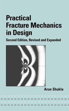 Practical Fracture Mechanics in Design (eBook, ePUB) - Shukla, Arun