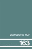 Electrostatics 1999, Proceedings of the 10th INT Conference, Cambridge, UK, 28-31 March 1999 (eBook, ePUB) Electrostatics 1999, Proceedings of the 10th INT Conference, Cambridge, UK, 28-31 March 1999 (eBook, ePUB)