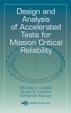 Design and Analysis of Accelerated Tests for Mission Critical Reliability (eBook, ePUB)