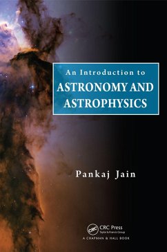 An Introduction to Astronomy and Astrophysics (eBook, ePUB) - Jain, Pankaj