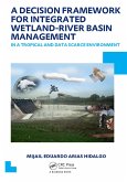 A Decision Framework for Integrated Wetland-River Basin Management in a Tropical and Data Scarce Environment (eBook, ePUB)