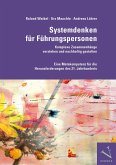 Systemdenken für Führungspersonen: Komplexe Zusammenhänge verstehen und nachhaltig gestalten (eBook, PDF) Systemdenken für Führungspersonen: Komplexe Zusammenhänge verstehen und nachhaltig gestalten (eBook, PDF)