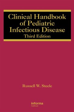 Clinical Handbook of Pediatric Infectious Disease (eBook, ePUB) - Steele, Russell W.