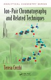 Ion-Pair Chromatography and Related Techniques (eBook, ePUB)