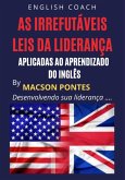 As Irrefutáveis Leis Da Liderança: Aplicadas Ao Aprendizado Do Inglês (eBook, ePUB) As Irrefutáveis Leis Da Liderança: Aplicadas Ao Aprendizado Do Inglês (eBook, ePUB)