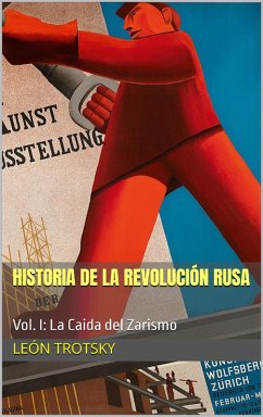 Cover Historia de la Revolución Rusa - Vol. I: La Caida del Zarismo (eBook, ePUB)