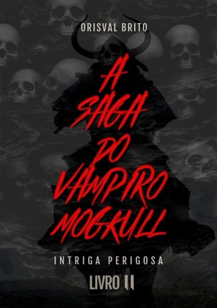 A Saga Do Vampiro Mogkull (eBook, ePUB)