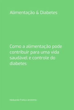 Alimentação & Diabetes (eBook, ePUB) - Jeronimo, Heduardo França