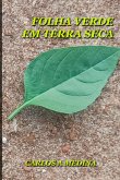 Folha Verde Em Terra Seca (eBook, ePUB) Folha Verde Em Terra Seca (eBook, ePUB)