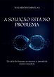 A Solução Está No Problema (eBook,... - Bild 1