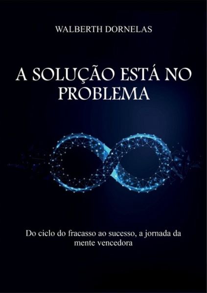 A Solução Está No Problema (eBook, ePUB)