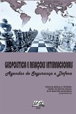 Geopolítica E Relações Internacionais: Agendas De Segurança E Defesa (eBook, ePUB)