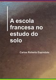A Escola Francesa No Estudo Do Solo (eBook, ePUB)