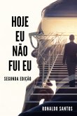 Hoje Eu Não Fui Eu (eBook, ePUB)