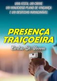 Presença Traiçoeira (eBook, ePUB) Presença Traiçoeira (eBook, ePUB)