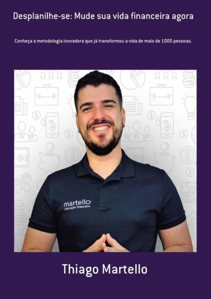 Desplanilhe-se: Mude Sua Vida Financeira Agora (eBook, ePUB)