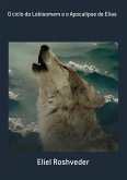 O Ciclo Do Lobisomem E O Apocalipse De Elias (eBook, ePUB) O Ciclo Do Lobisomem E O Apocalipse De Elias (eBook, ePUB)
