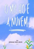 O Milho E A Nuvem (eBook, ePUB)