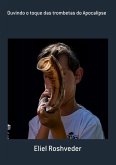 Ouvindo O Toque Das Trombetas Do Apocalipse (eBook, ePUB)