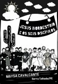 Jesus Nordestino E Os Seus Discípulos (eBook, ePUB)