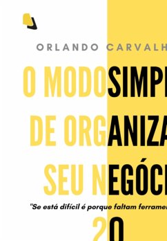 Cover O Modo Simples De Organizar O Seu Negócio (eBook, ePUB)