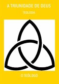 A Triunidade De Deus (eBook, ePUB) A Triunidade De Deus (eBook, ePUB)