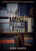 O Legado E Os Livros (eBook, ePUB)