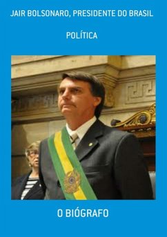 Jair Bolsonaro, Presidente Do Brasil (eBook, ePUB) Cover Jair Bolsonaro, Presidente Do Brasil (eBook, ePUB)