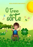 O Trevo Da Sorte (eBook, ePUB)