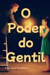 O Poder Do Gentil (eBook, ePUB) - Bild 1