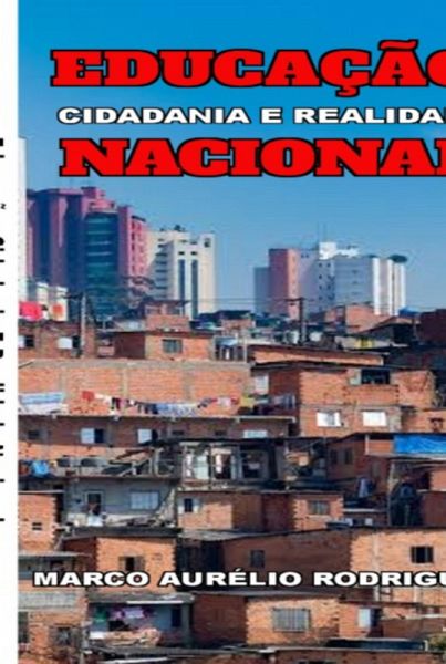 Educação, Cidadania E Realidade Nacional (eBook, ePUB) Educação, Cidadania E Realidade Nacional (eBook, ePUB)