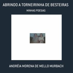 Abrindo A Torneirinha De Besteiras (eBook, ePUB) - de Murbach, Andréia Morena Mello