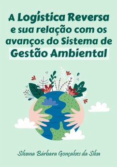 Cover A Logística Reversa E Sua Relação Com Os Avanços Do Sistema De Gestão Ambiental (eBook, ePUB)