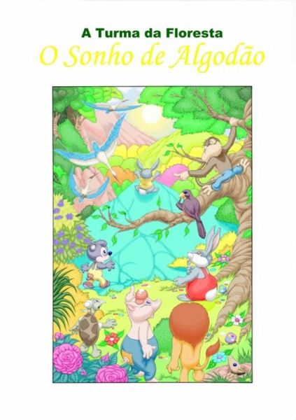 A Turma Da Floresta E O Sonho De Algodão (eBook, ePUB) A Turma Da Floresta E O Sonho De Algodão (eBook, ePUB)