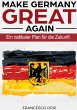 MAKE GERMANY GREAT AGAIN - Bild 1