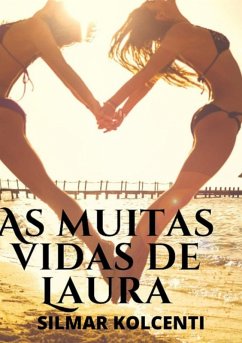 As Muitas Vidas De Laura (eBook, ePUB) - Kolcenti, Silmar