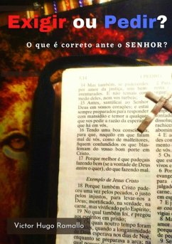 Exigir Ou Pedir? (eBook, ePUB) - Ramallo, Victor Hugo