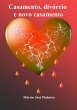 Casamento, Divórcio E Novo Casamento... - Bild 1