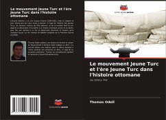Cover Le mouvement Jeune Turc et l'ère Jeune Turc dans l'histoire ottomane